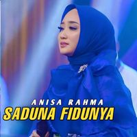 Anisa Rahma - Saduna Fidunya