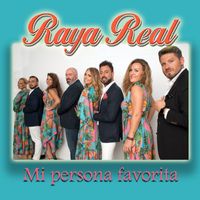 Raya Real - Mi Persona Favorita (Rumba Version)