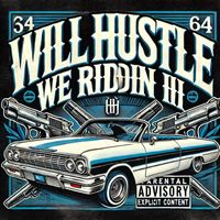 Will Hustle - We Riddin III (Explicit)