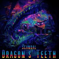 Scandal - Dragon’s Teeth