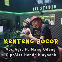 Agit - Kenteng Bocor