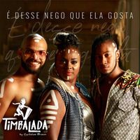 Timbalada - É Desse Nego Que Ela Gosta