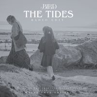 Bird - The Tides (Radio Edit)