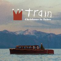 Train - Christmas In Tahoe (Extended Deluxe Edition)