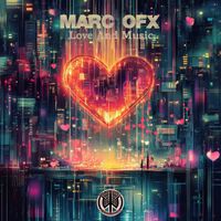 Marc OFX - Love And Music