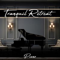 Piano - Tranquil Retreat