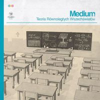 Medium - Teoria Równoległych Wszechświatów