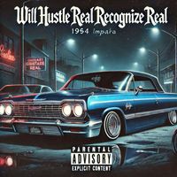 Will Hustle - Real Recognize Real (Explicit)
