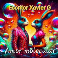 Escritor Xavier G - Amor molecular
