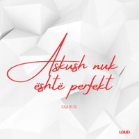 Era Rusi - Askush nuk eshte perfekt