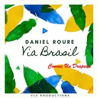 Daniel Roure - Comme Un Drapeau