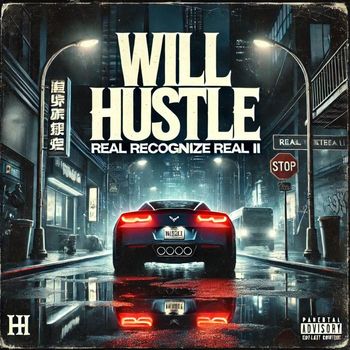 Will Hustle - Real Recognize Real II (Explicit)