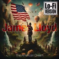 James Lloyd - The American Dream (Lo-Fi Version)