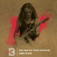 Dado Topić - Samo Za Nju
