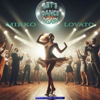 Mirko Lovato - Let's Dance Again