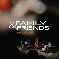 Matija Dedić - Family & Friends