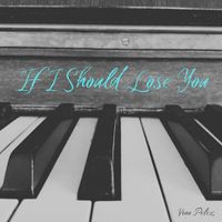 Vian Pelez - If I Should Lose You