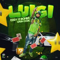 Eddy G Bomba & Cash Code - Luigi (Explicit)