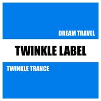 Dream Travel - Twinkle Trance