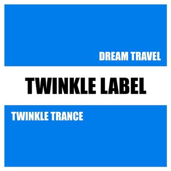 Dream Travel - Twinkle Trance