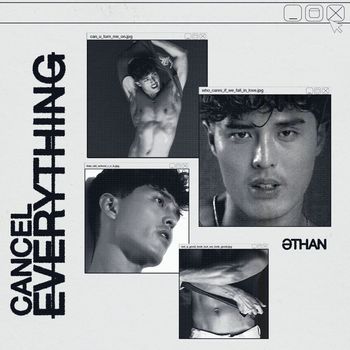 ETHAN - cancel everything (Explicit)
