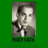 Percy Faith - Percy Faith - Orquestas de Oro