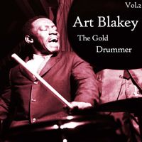 Art Blakey - Art Blakey - The Gold Drummer, Vol. 2
