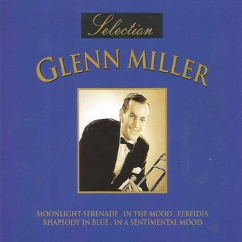 Glenn Miller - Glenn Miller Selection