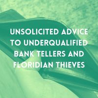 Jacob Bennett - Unsolicited Advice to Underqualified Bank Tellers and Floridian Thieves (Explicit)