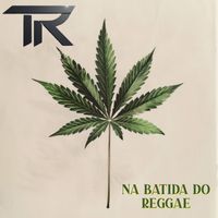 Tabula Rasa - Na Batida do Reggae (Explicit)