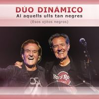 Duo Dinamico - Ai, aquells ulls tan negres (Esos Ojitos Negros)