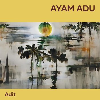 adit - ayam adu