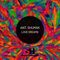 Ant. Shumak - Love Dreams