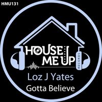 Loz J Yates - Gotta Believe