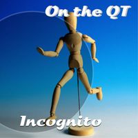 Incognito - On the QT
