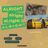 me - Alright