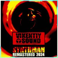 Vikentiy Sound - Synthman (Remastered 2024) (Remastered 2024)