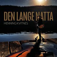 Henning Kvitnes - Den lange natta