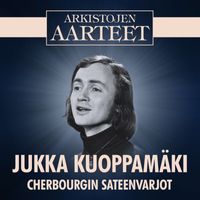 Jukka Kuoppamäki - Arkistojen Aarteet - Cherbourgin sateenvarjot