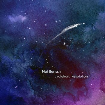Nat Bartsch - Evolution, Resolution
