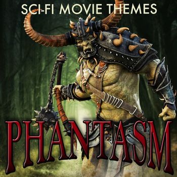 Phantasm - Sci-Fi Movie Themes