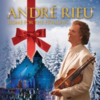 André Rieu - Home for the Holidays