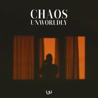 Unworldly - Chaos