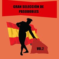 Angelillo - Gran Selección de Pasodobles, Vol. 2