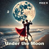 MikeR - Under the Moon