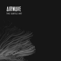 Airwave - The Subtle Art