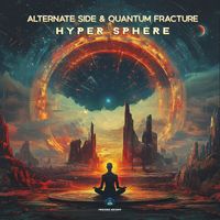 Alternate Side and Quantum Fracture - Hyper Sphere