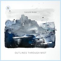 Garreth Broke - Outlines Through Mist
