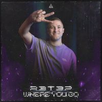 R3T3P - Where You Go (Extended Mix)