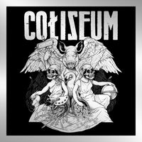 Coliseum - Coliseum (20th Anniversary Edition [Explicit])